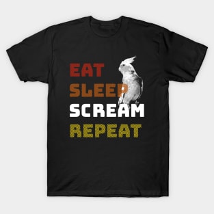 Eat Sleep Scream Repeat Cockatiel T-Shirt